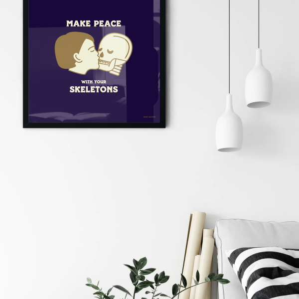 Make peace with your skeletons